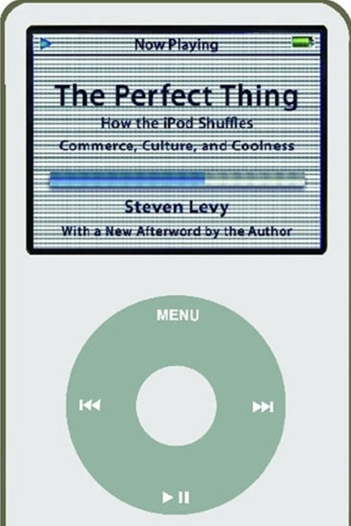 The Perfect Thing: How the iPod Shuffles Commerce, Culture, and Coolness cover